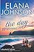 The Day He Stopped In Sweet Contemporary Romance (Hawthorne Harbor Romance) by Elana Johnson