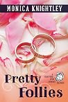 Pretty Follies: A...