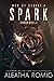 Spark (Web of Desire, #1; Sparrow Webs, #7)