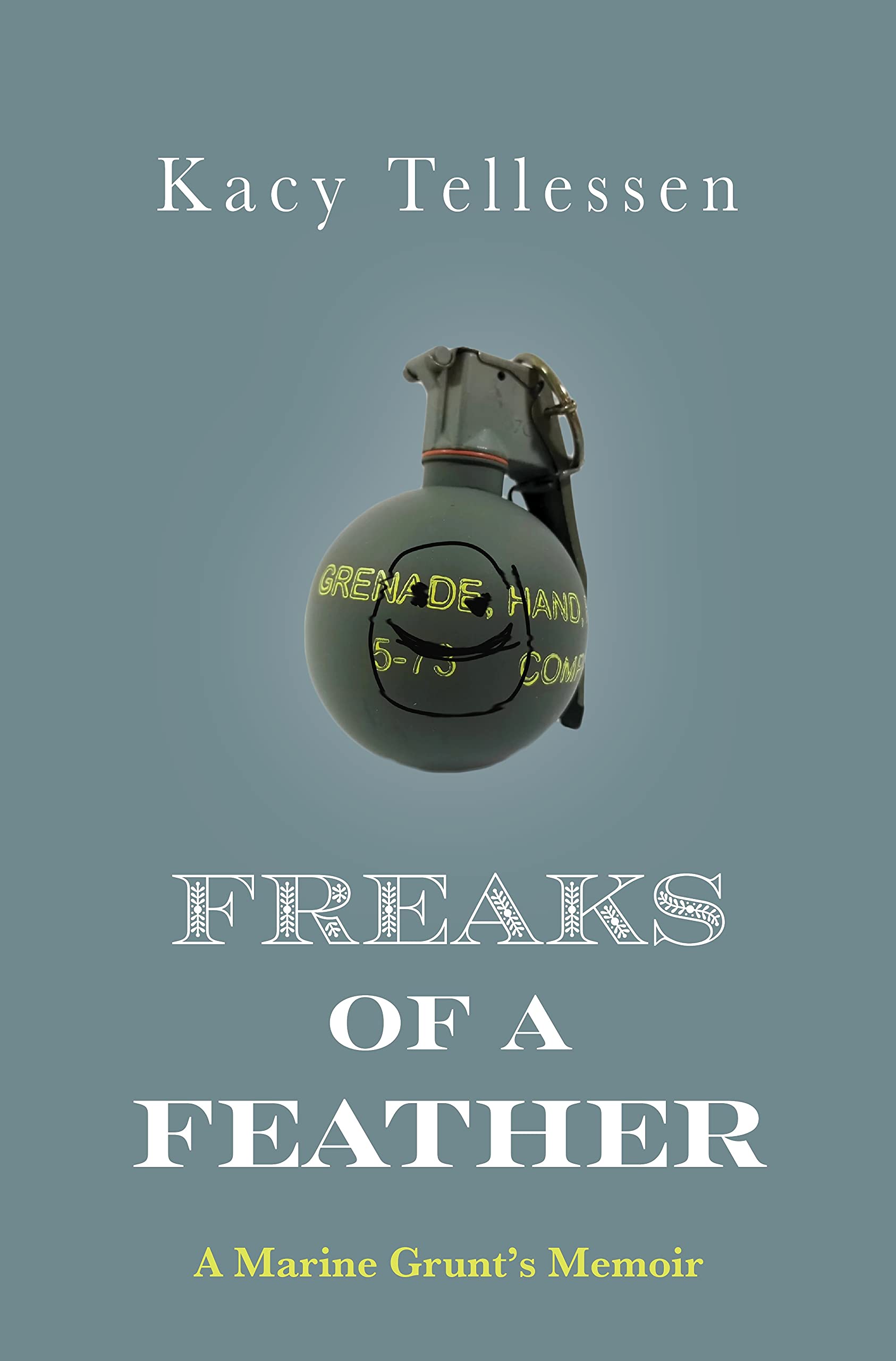 Freaks of a Feather: A Marine Grunt's Memoir (Kindle Edition)