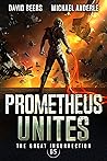 Prometheus Unites (The Great Insurrection #5)