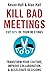 Kill Bad Meetings: Cut 50% ...