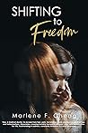Shifting To Freedom