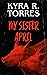 My Sister April by Kyra R. Torres