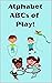 Alphabet ABCs of Play! by Will Russell