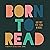 Born to Read: Our First Five Years in Books