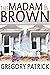 The Madam and Mr. Brown