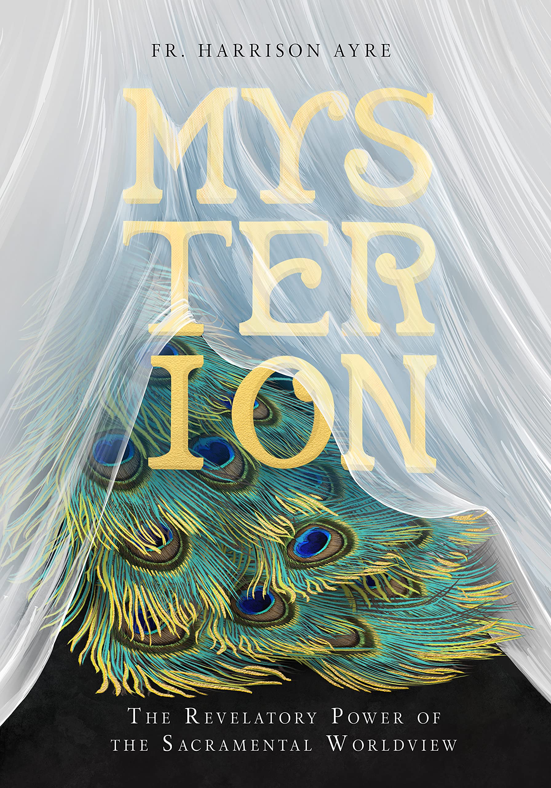 Mysterion: The Revelatory Power of the Sacramental Worldview (Hardcover)