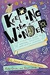 Keeping the Wonder: An Educator's Guide to Magical, Engaging, and Joyful Learning