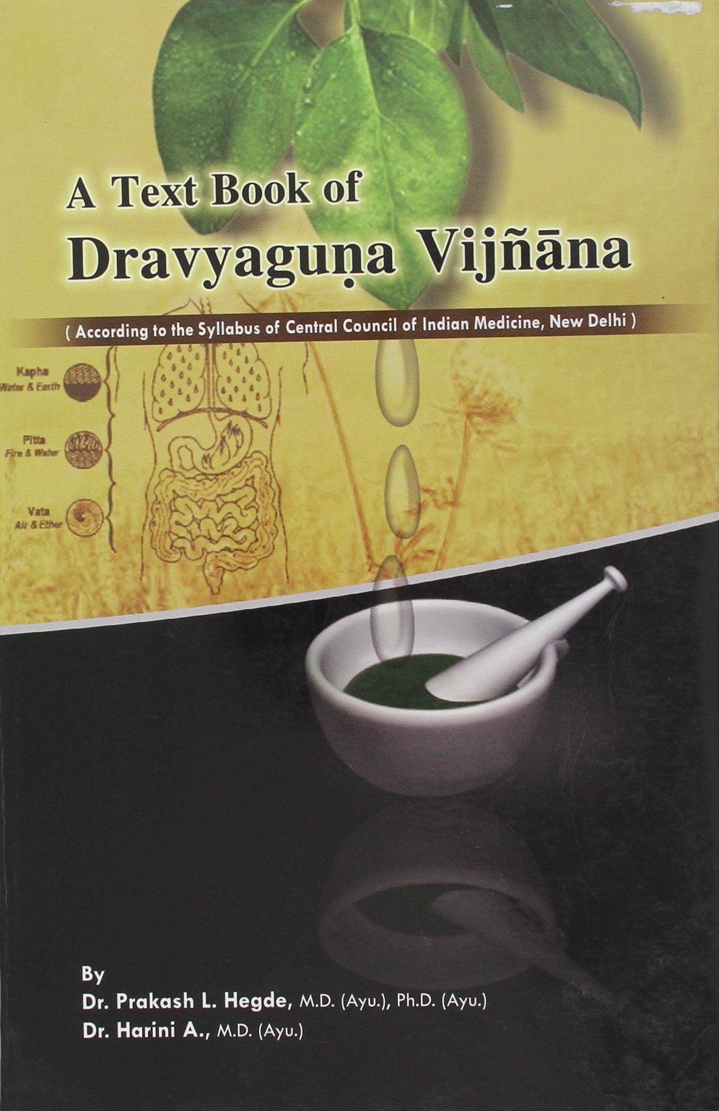 A Text Book of Dravyaguna Vijnana, Vol. 2: According to the Syllabus of Central Council of Indian Medicine, New Delhi (Paperback)