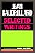 Jean Baudrillard: Selected Writings