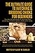 The Ultimate Guide to Hatching & Brooding Chicks for Beginners: The step by step guide to hatching and brooding: Chickens, Quails, Ducks, and Geese.