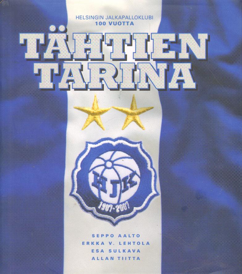 Tähtien tarina: Helsingin Jalkapalloklubi 100 vuotta