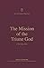 The Mission of the Triune God: A Theology of Acts (New Testament Theology)