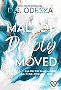 Malady: Deeply Moved