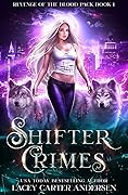 Shifter Crimes (Revenge of the Blood Pack, #1)