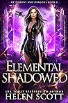 Elemental Shadowed (Of Demons and Dragons, #2)