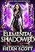 Elemental Shadowed (Of Demons and Dragons, #2)