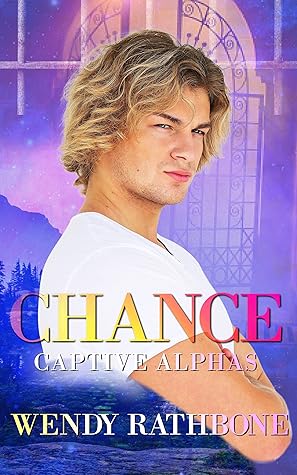 Chance (Captive Alphas, #2)