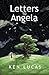 Letters to Angela by Ken Lucas
