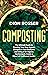 Composting: The Ultimate Gu...