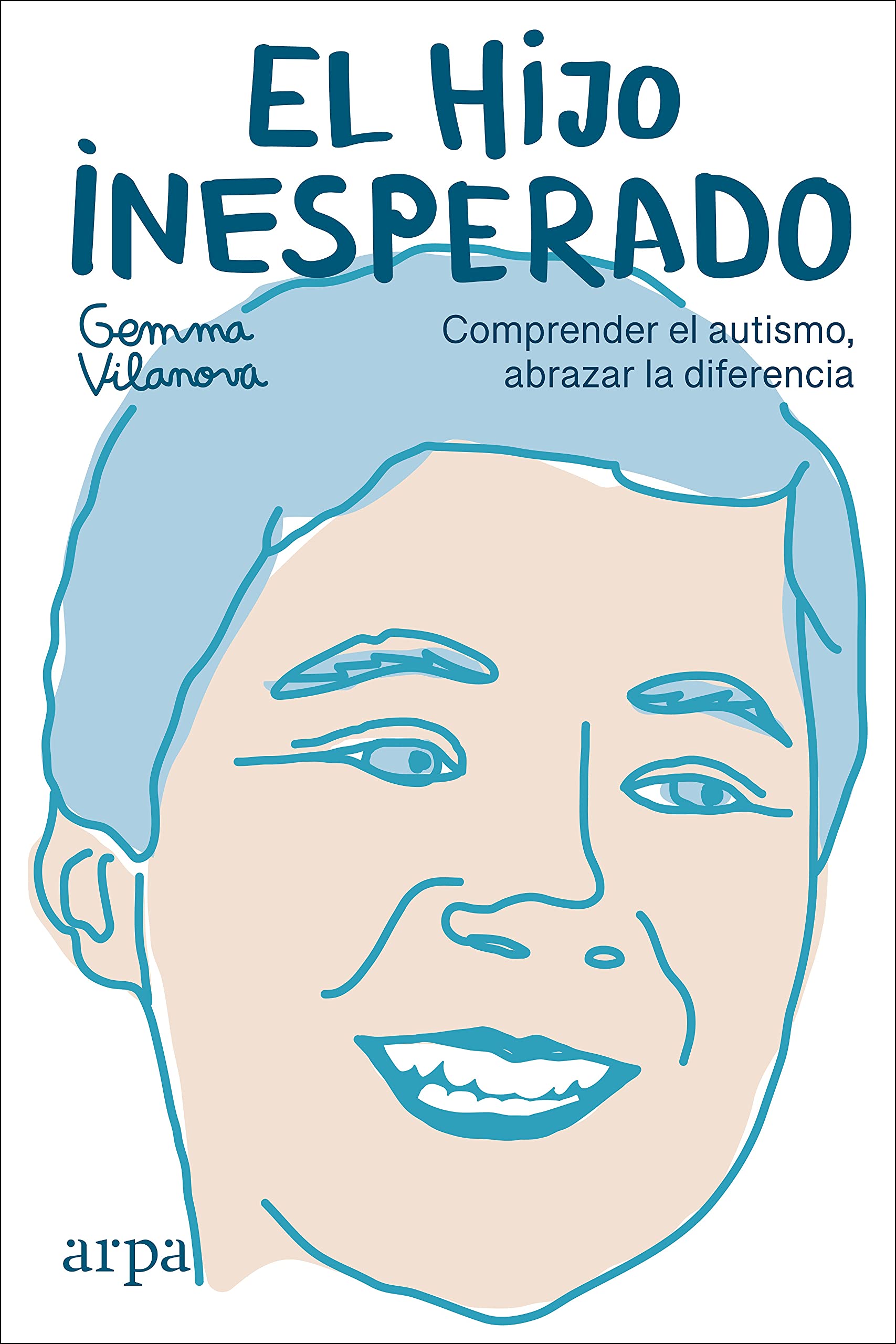 El hijo inesperado: Comprender el autismo, abrazar la diferencia (Paperback)