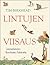 Lintujen viisaus – Lintutieteen kuvitettu historia by Tim Birkhead