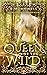 Queen of the Wild