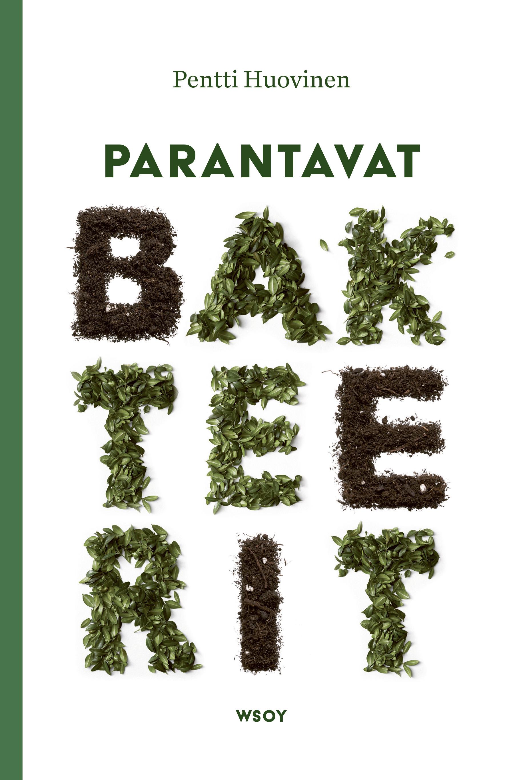 Parantavat bakteerit (Hardcover)