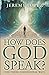 How Does God Speak?: The Three-Dimensional Ways