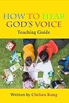 How to Hear God's Voice Teaching Guide