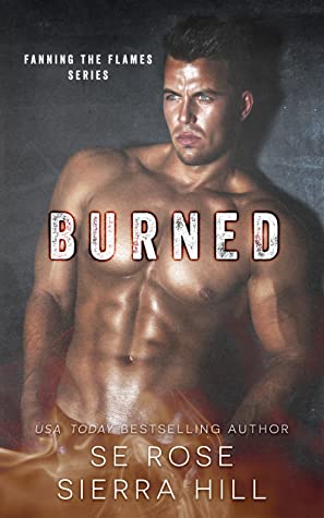 Burned (Fanning the Flames, #1)