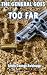 The General Goes Too Far by Lewis George Robinson The General Goes Too Far by Lewis George Robinson