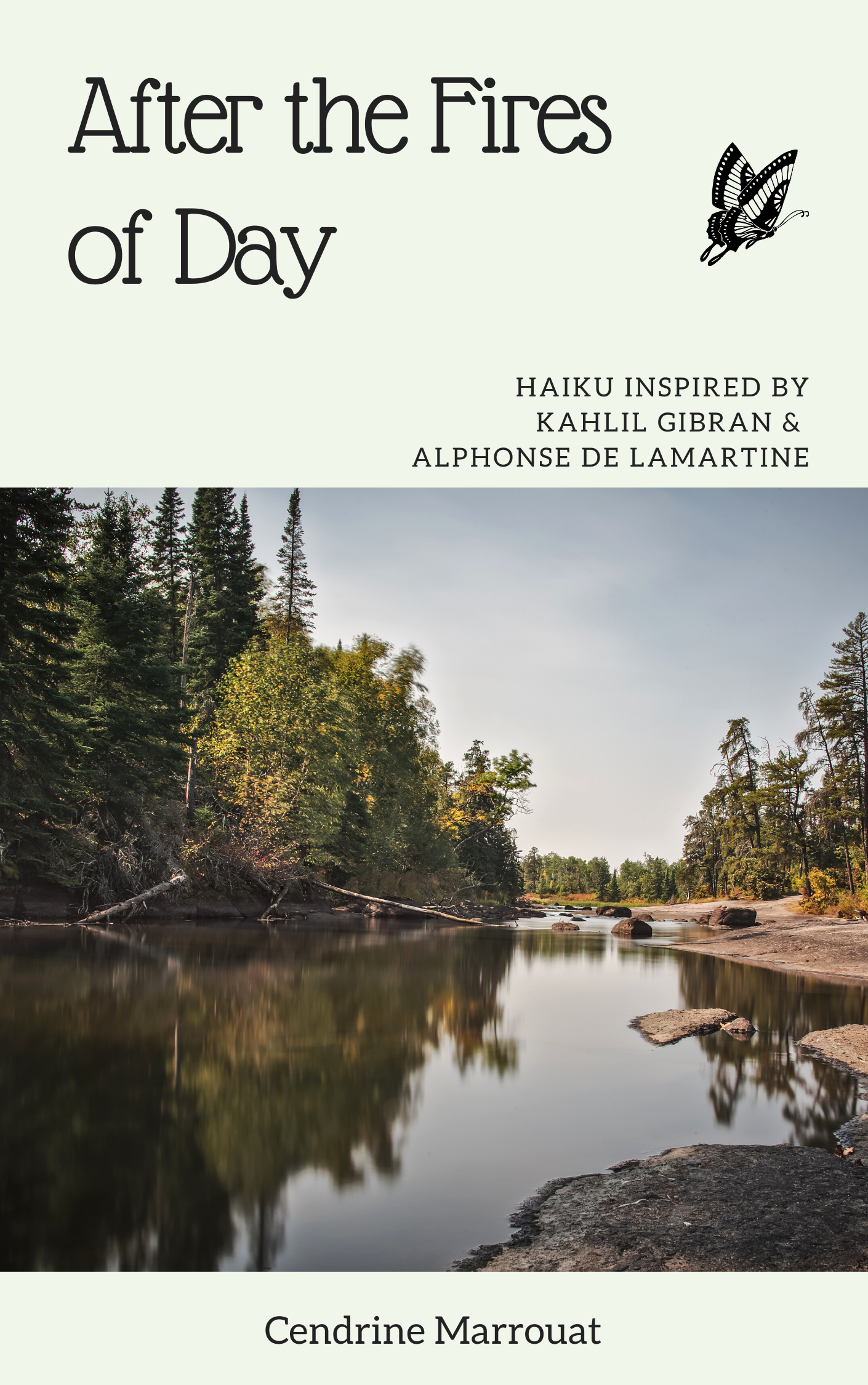 After The Fires Of Day: Haiku Inspired by Kahlil Gibran and Alphonse de Lamartine