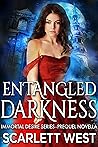 Entangled Darkness by Scarlett West Entangled Darkness by Scarlett West