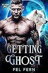 Getting Ghost by Fel Fern Getting Ghost by Fel Fern