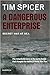 A Dangerous Enterprise Secret War at Sea by Tim Spicer