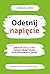 Odetnij napięcie. Jak pokonać stres dzięki praktykom psychosomatycznym