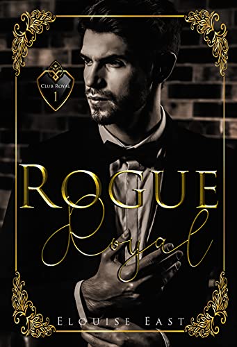 Rogue Royal (Club Royal, #1)
