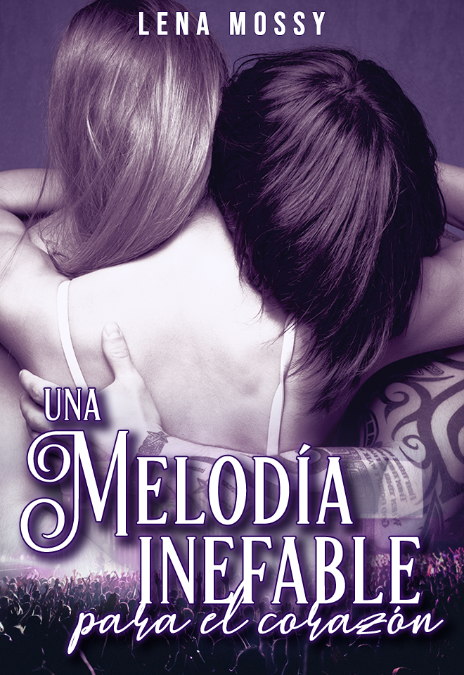 Una melodía inefable para el corazón (Inefable, #3)