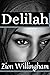 Delilah by Zion Willingham Delilah by Zion Willingham