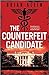 The Counterfeit Candidate by Brian Klein