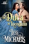Un duca in incognito by Jess Michaels