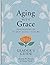 Aging With Grace, Leader's Guide by Sharon W. Betters