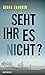 Seht ihr es nicht? by Georg Haderer