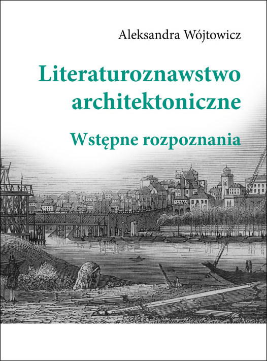Literaturoznawstwo architektoniczne. Wstępne rozpoznania
