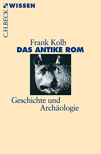 Das Antike Rom. Geschichte und Archäologie (Paperback)