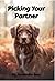 Picking Your Partner