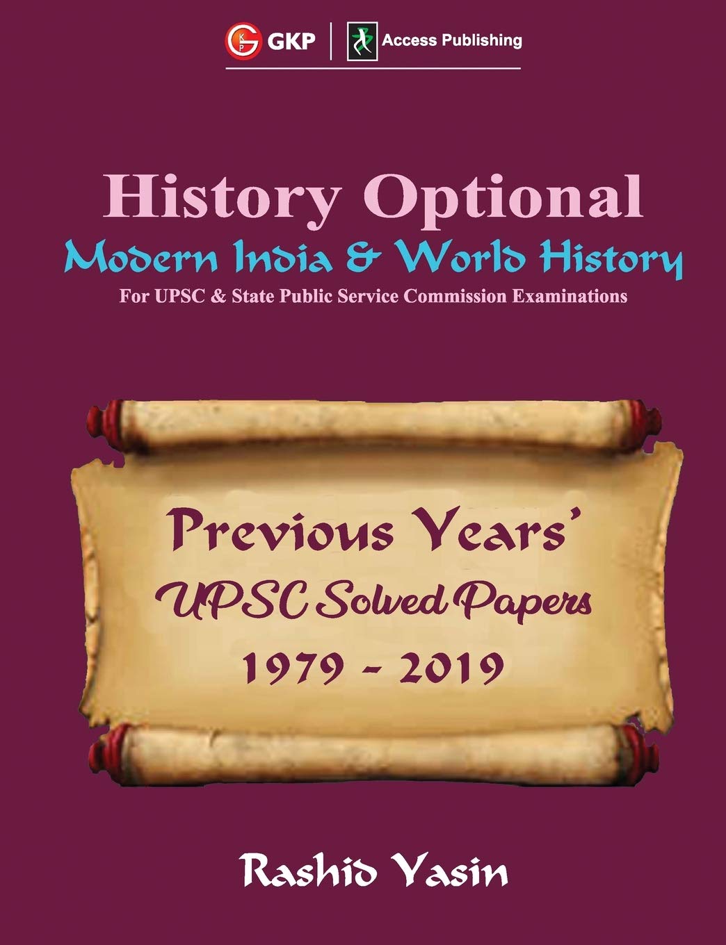 History Optional - Modern India & World History - Previous Year's Upsc Solved Papers 1979-2019 (Paperback)