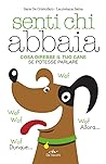 Senti chi abbaia,...